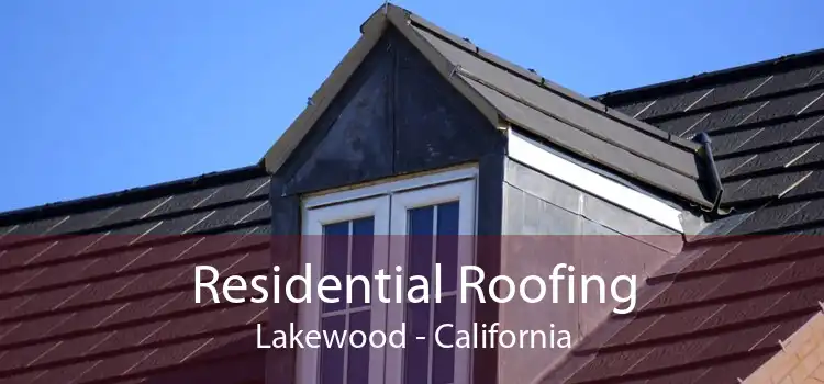 Residential Roofing Lakewood - California