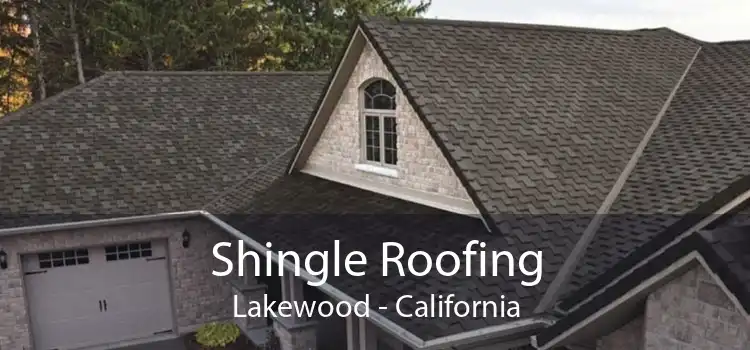 Shingle Roofing Lakewood - California